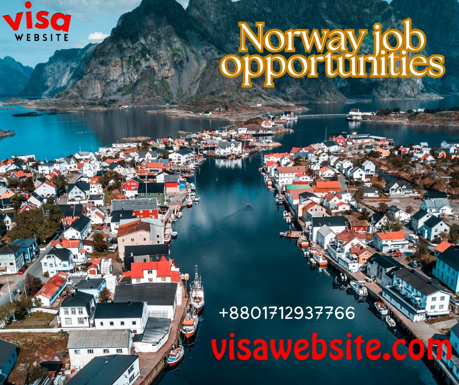 Norway Work opportunities for Bangladeshi citizen