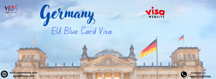 Germany EU Blue Card Visa: A Comprehensive Guide for Bangladeshi Applicants